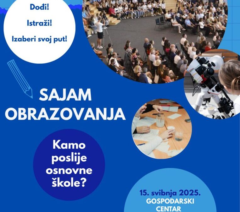 Poziv na Sajam obrazovanja – informiraj se, odluči i odaberi